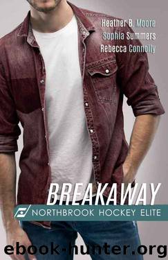 Breakaway by Heather B. Moore & Sophia Summers & Rebecca Connolly