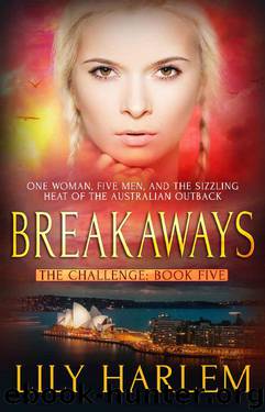 Breakaways: Reverse Harem Romance (The Challenge Book 5) by Lily Harlem
