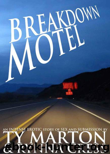 Breakdown Motel (Gay BDSM Erotica) by Marton Ty & Cress Rynna