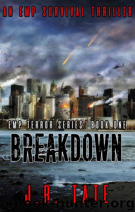 Breakdown: An EMP Survival Thriller (The EMP Terror Series Book 1) by Tate J.R