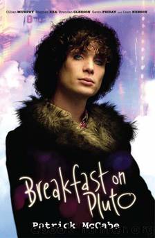 Breakfast on Pluto (1998) by Patrick McCabe