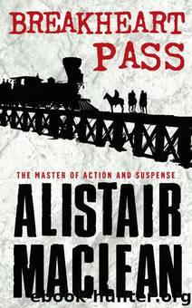 Breakheart Pass by Alistair MacLean