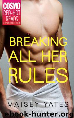 Breaking All Her Rules by Maisey Yates
