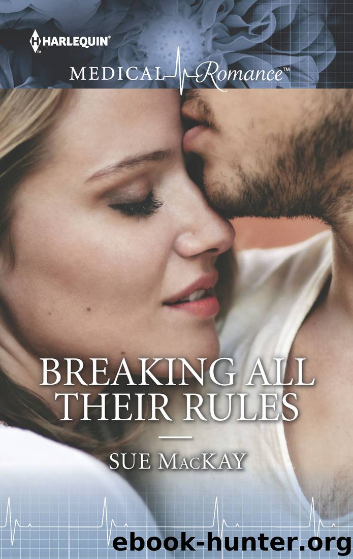 Breaking All Their Rules by Sue MacKay