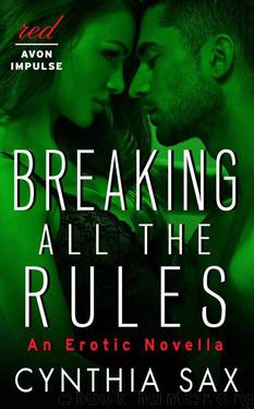 Breaking All the Rules by Cynthia Sax