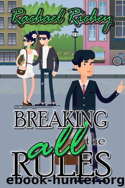 Breaking All the Rules by Rachael Richey