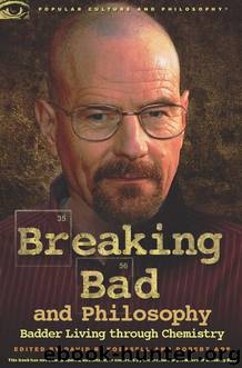 Breaking Bad and Philosophy by David Koepsell