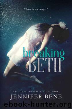 Breaking Beth (The Beth Series Book 1) by Jennifer Bene