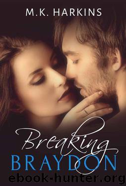 Breaking Braydon by MK Harkins