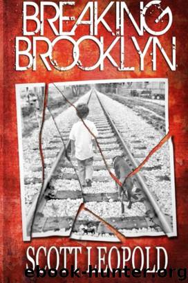 Breaking Brooklyn by Scott Leopold