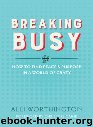 Breaking Busy by Alli Worthington