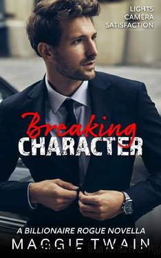 Breaking Character by Maggie Twain