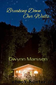 Breaking Down Our Walls by Gwynn Marssen