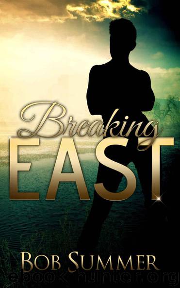 Breaking East by Bob Summer