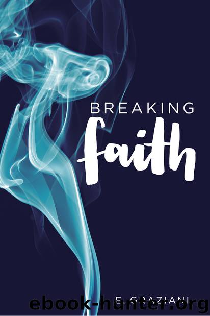 Breaking Faith by E. Graziani