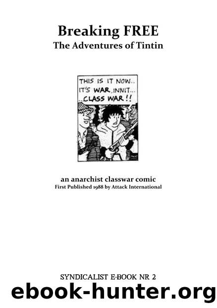 Breaking Free - Classwar Comic of Tintin by syndicalist ebook Nr. 2