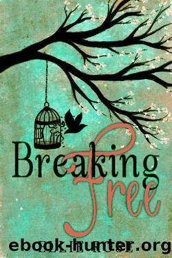Breaking Free by Ellie Rose