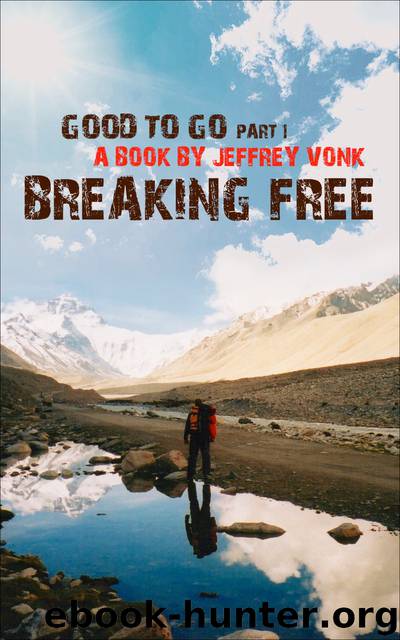 Breaking Free by Jeffrey Vonk