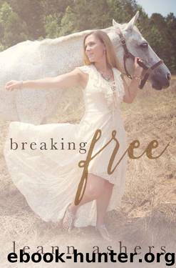 Breaking Free by LeAnn Ashers