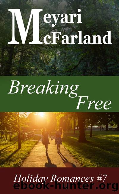 Breaking Free by Meyari McFarland