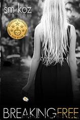 Breaking Free by S.M. Koz