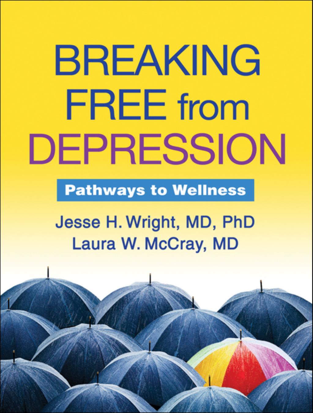 Breaking Free from Depression by Pathways to Wellness
