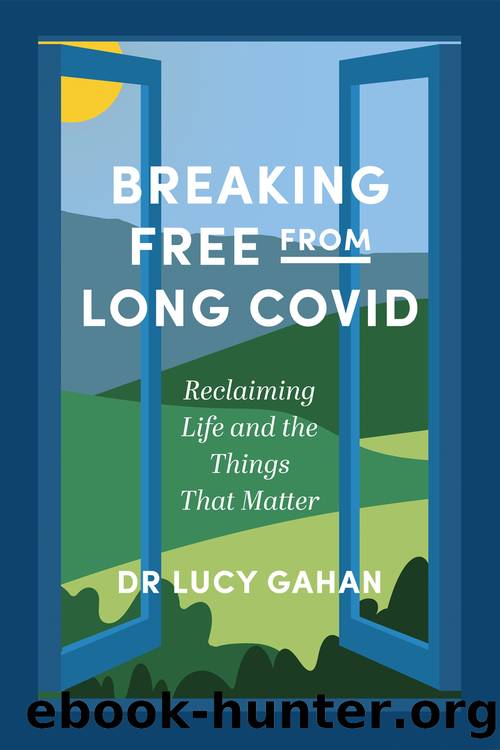Breaking Free from Long Covid by Lucy Gahan