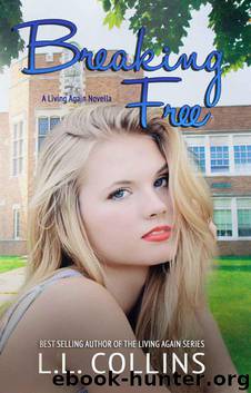 Breaking Free: A Living Again Novella by L.L. Collins