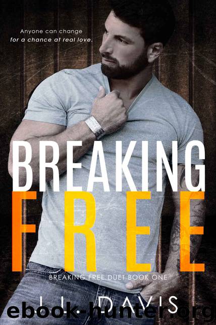 Breaking Free: Breaking Free Duet Book #1 by Davis JL