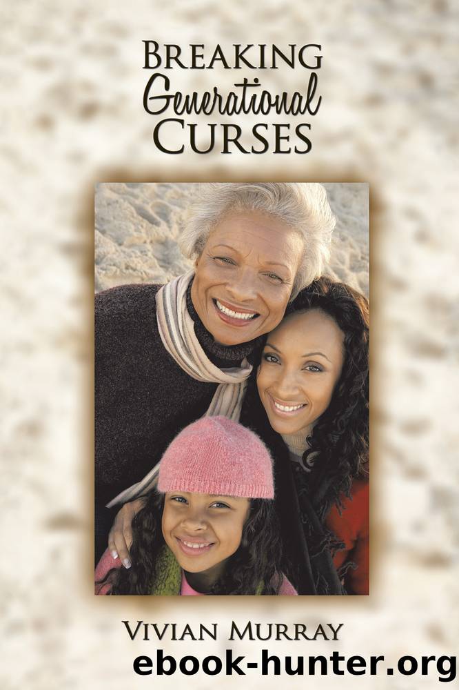 Breaking Generational Curses by Vivian Murray