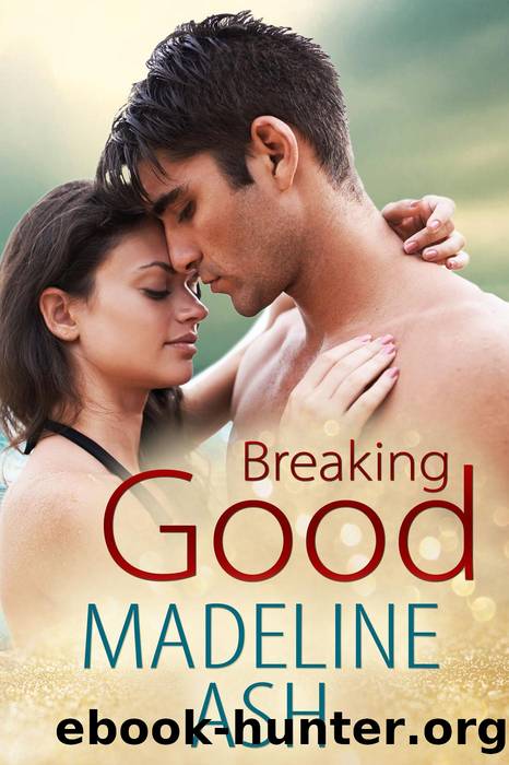 Breaking Good by Madeline Ash