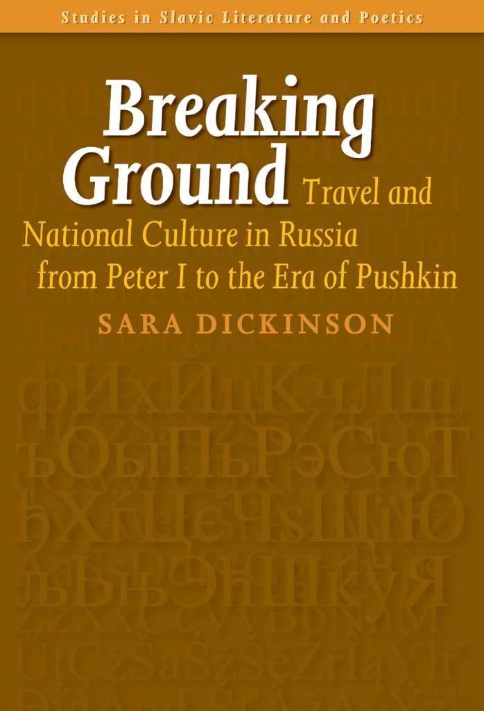 Breaking Ground by Travel & National Culture in Russia from Peter I to the Era of Pushkin