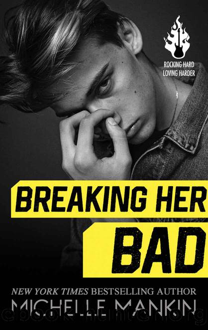 Breaking Her Bad by Mankin Michelle