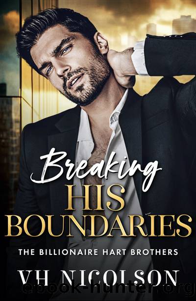 Breaking His Boundaries: The Billionaire Hart Brothers Book Three by VH Nicolson