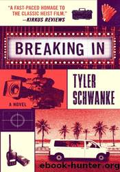 Breaking In by Tyler Schwanke