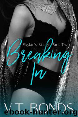 Breaking In by V T Bonds