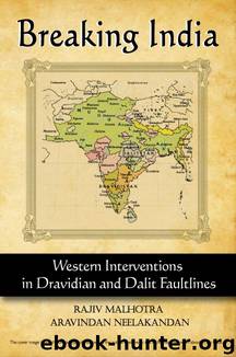 Breaking India: Western Interventions in Dravidian and Dalit Faultlines by Malhotra Rajiv & Neelakandan Aravindan