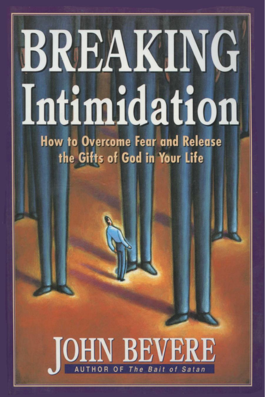 Breaking Intimidation by John Bevere