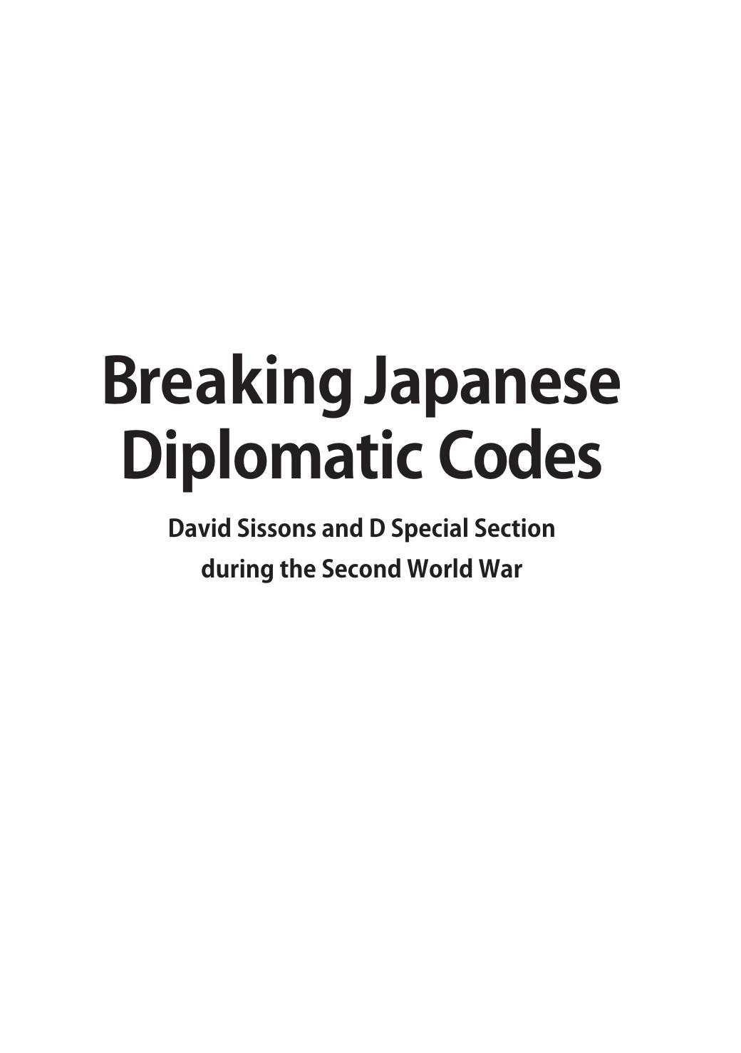 Breaking Japanese Diplomatic Codes: David Sissons and D Special Section during the Second World War (Asian Studies Series) (Vol by Unknow