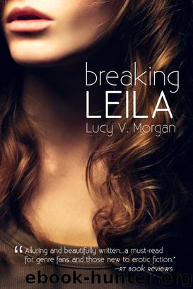 Breaking Leila by Lucy V. Morgan