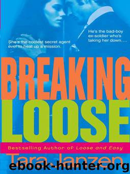 Breaking Loose (Steele Street Book 10) by Tara Janzen