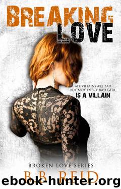 Breaking Love (Broken Love #4) by B.B. Reid