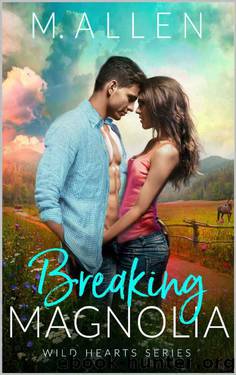 Breaking Magnolia_A Contemporary Western Romance by M. Allen