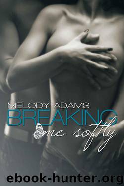 Breaking Me Softly (English Edition) (Fighting Hearts Book 1) by Melody Adams