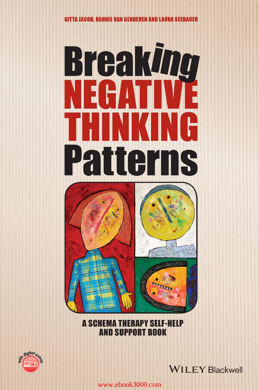 Breaking Negative Thinking Patterns: A Schema Therapy Self-Help and Support Book by Unknow