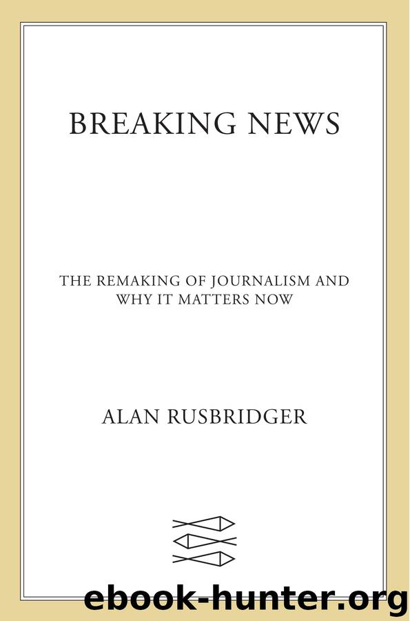 Breaking News by Alan Rusbridger