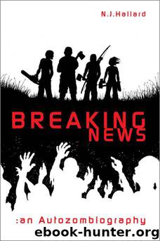 Breaking News: An Autozombiography by N. J. Hallard
