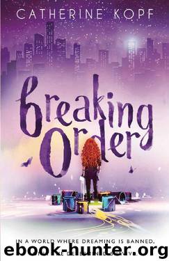 Breaking Order: Book 1 (Breaking Order Series) by Catherine Kopf