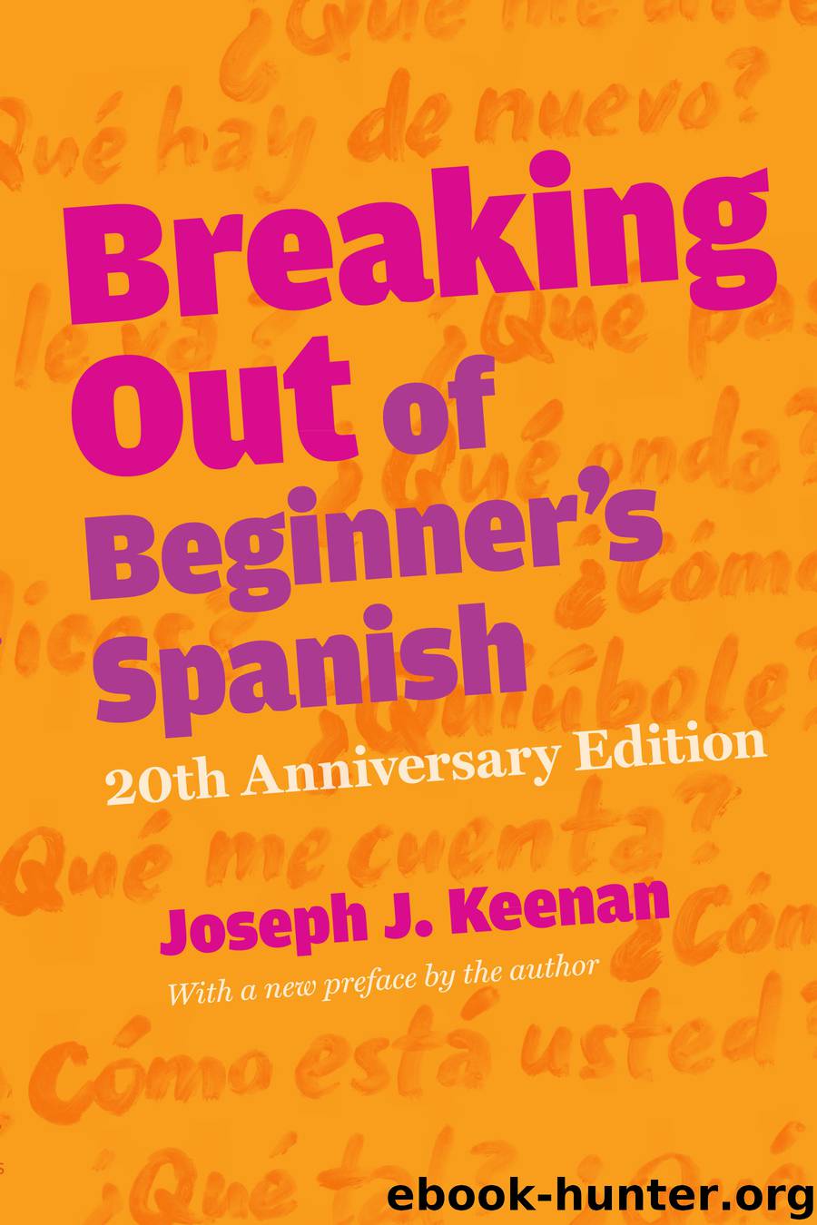 Breaking Out of Beginner's Spanish by Joe Keenan