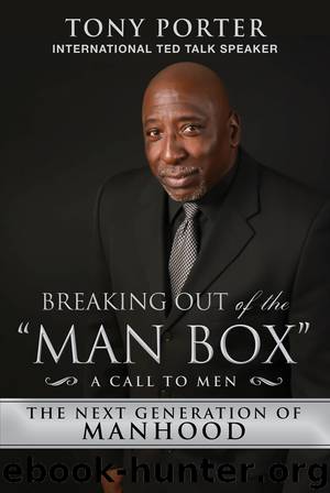 Breaking Out of the "Man Box by Tony Porter